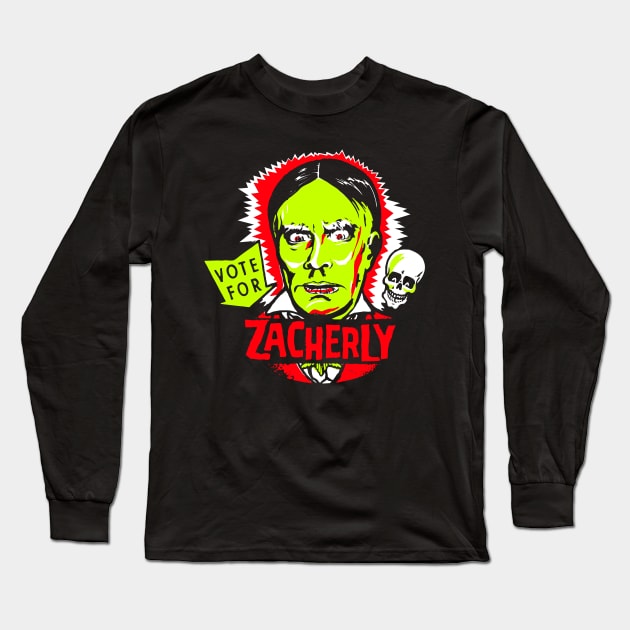 Vote for Zacherly! Long Sleeve T-Shirt by UnlovelyFrankenstein